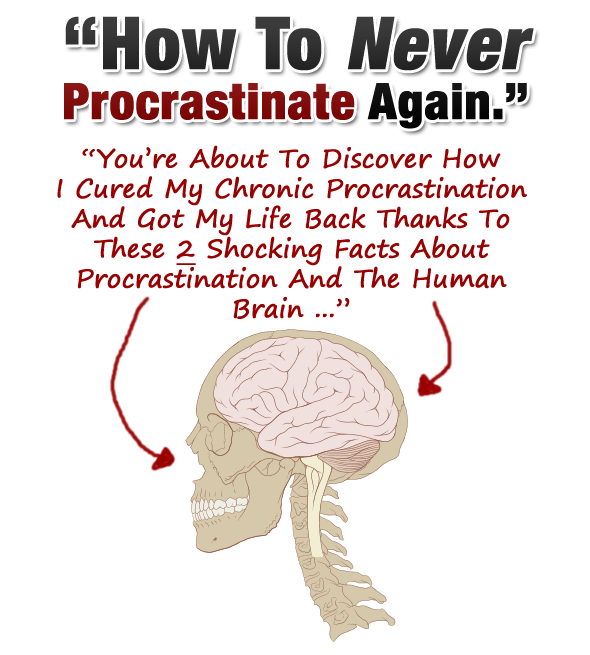 How To Never Procrastinate Again